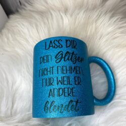 Personalisierte Glitzertasse Lass dir dein Glitzer nicht nehmen